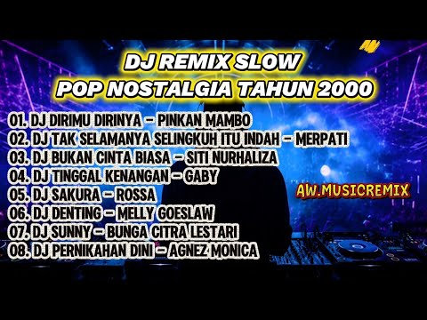 DJ Remix Slow Pop Nostalgia Tahun 2000 🎧 Lagu Kenangan Terbaik Indonesia Full Bass \u0026 Santai 2026