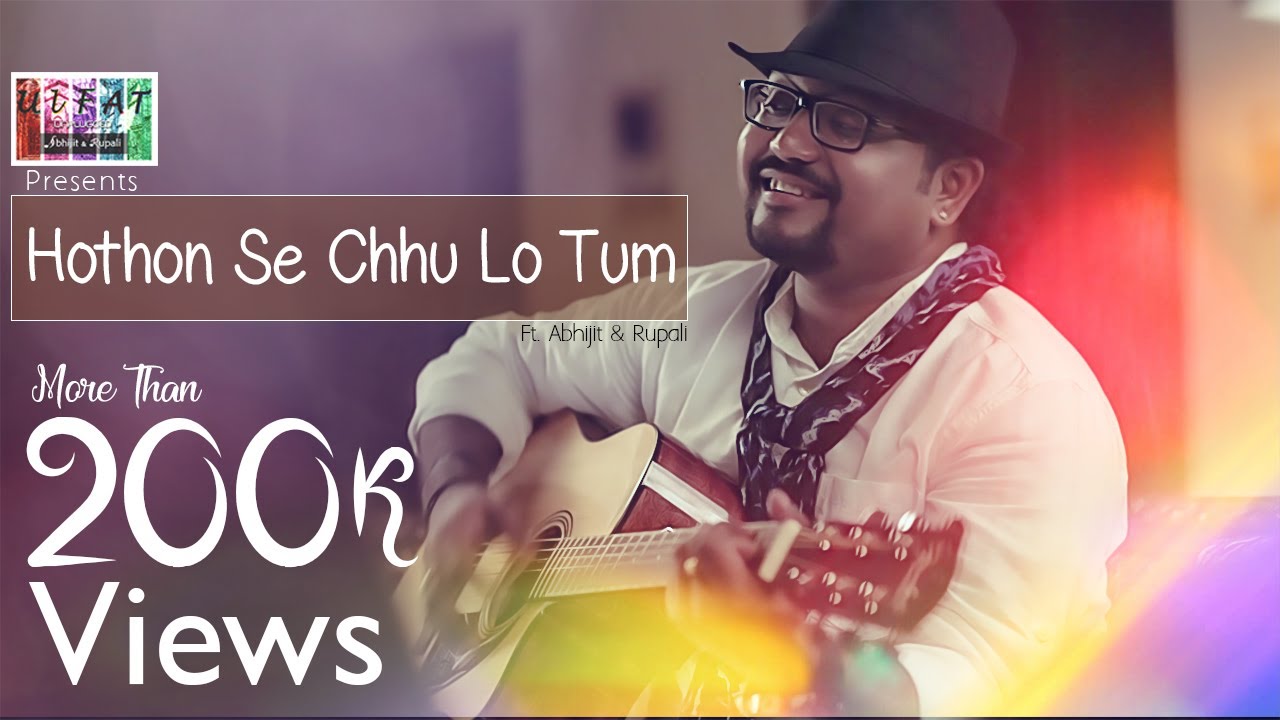 Hothon Se Chhu Lo Tum | Unplugged | ULFAT | ft. Abhijit Sen & Rupali Rakshit Hothon Se Chhu Lo Tum | Unplugged | ULFAT | ft. Abhijit Sen & Rupali Rakshit