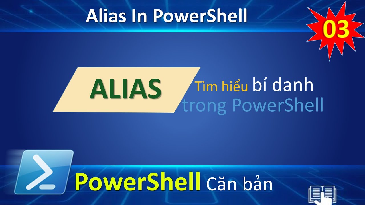 Bài 03 - Tìm hiểu Alias trong PowerShell | PowerShell Căn Bản - YouTube