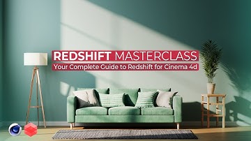 Redshift Masterclass: Your Complete Guide to Redshift for Cinema 4d