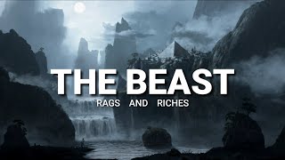 The Beast - Rags and Riches (Lirik Lagu Terjemahan Bahasa Indonesia)