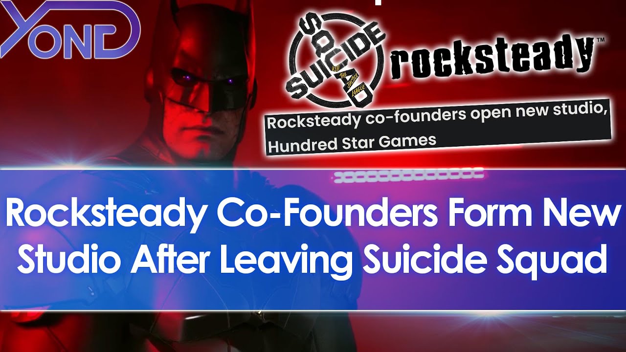 Rocksteady Co-Founders Form New Studio Hundred Star Games After Leaving Suicide Squad Development