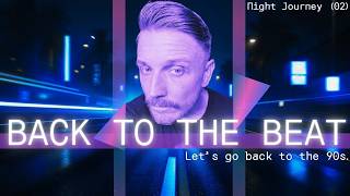 Night Journey 02 | Back to the 90s Rave Ride 🚗💿 Retro Techno Journey - Back to the Beat