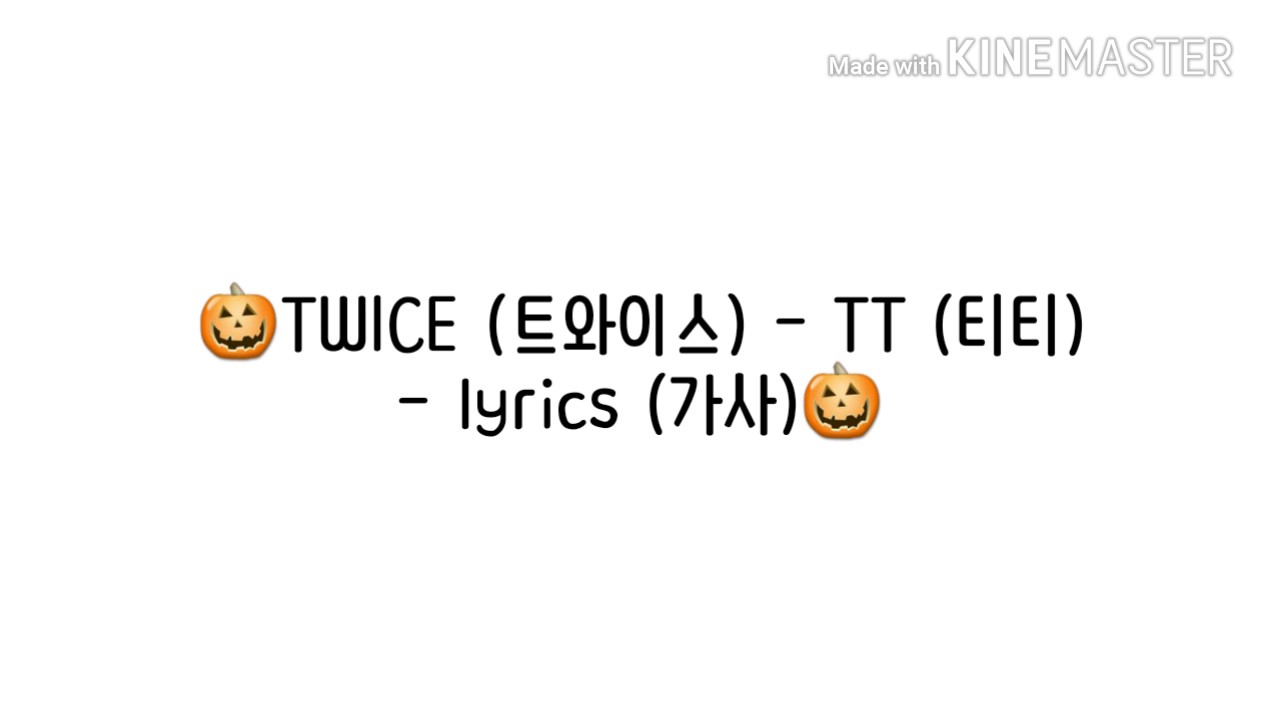 🎃TWICE (트와이스) - TT (티티) - lyrics (가사)🎃 - YouTube