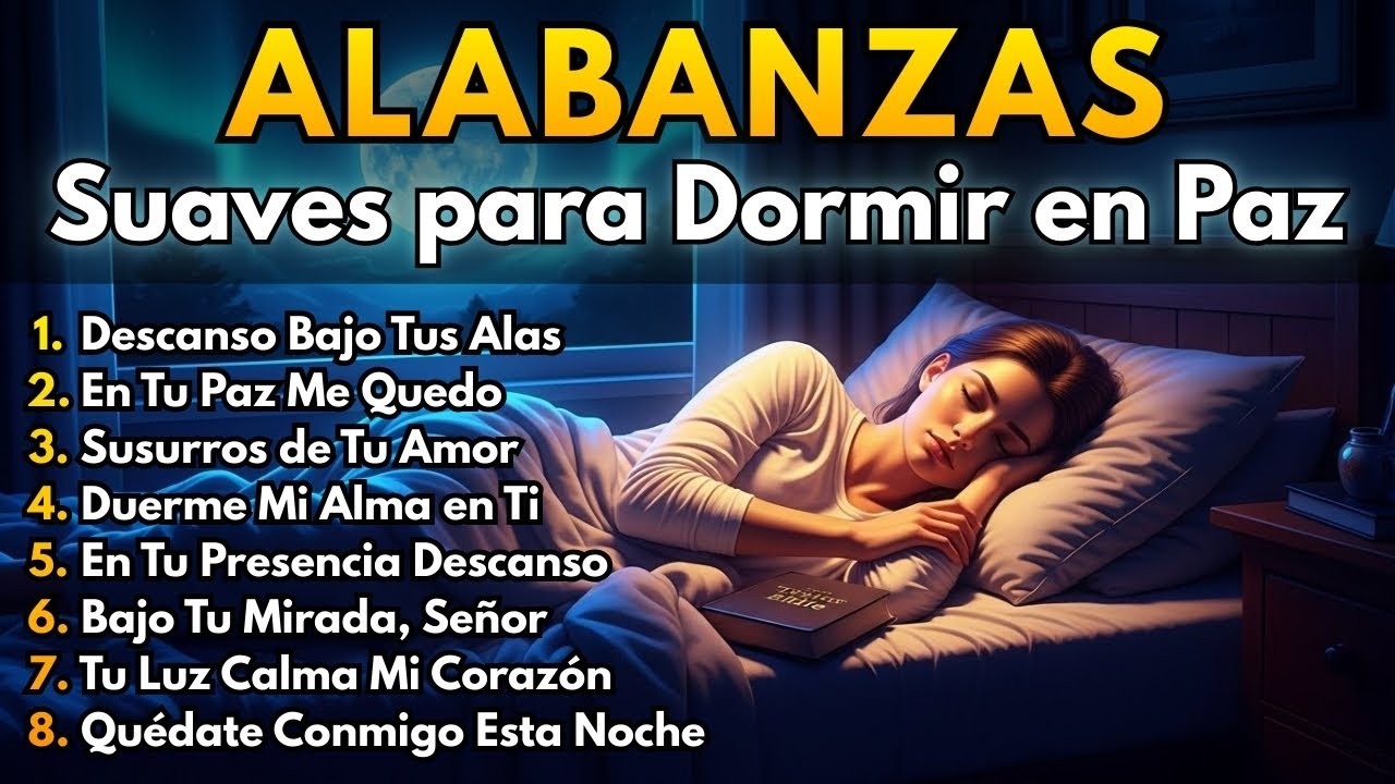 Alabanzas Suaves para Dormir en Paz | Descanso Profundo con Dios