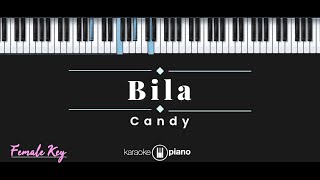 Bila - Candy (KARAOKE PIANO - FEMALE KEY)