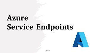 How to Configure Azure Service Endpoint
