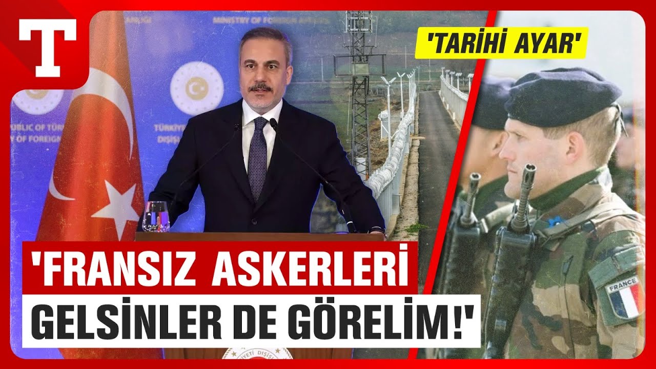 Hakan Fidan, Fransa'ya Racon Kesti! "Gelsinler De Görelim"
