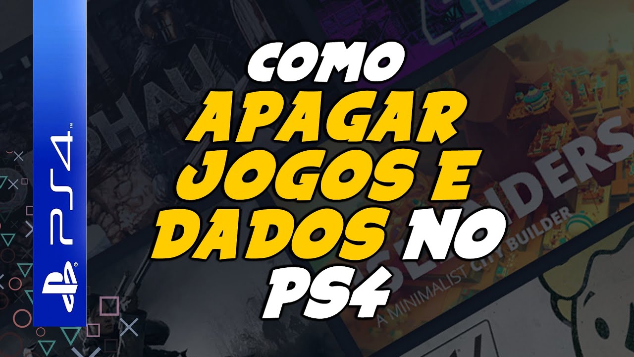 PlayStation 4: saiba como apagar jogos e aplicativos do HD