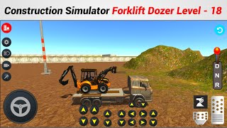 Construction Simulator Forklift Dozer - Gameplay || Level - 18 screenshot 3