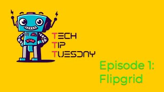 Celebrity Tech Tip Tuesday Episode 1: Flipgrid Wealth