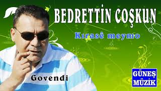 BEDRETTİN COŞKUN  - KIRASÊ MEYMO Resimi