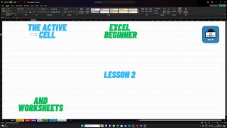 Excel For Beginners Lesson 2 The Active Cell, Navigation & Worksheets 2024
