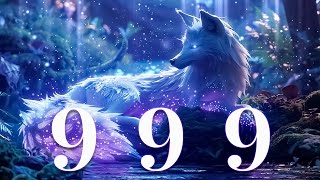 999 Hz - JUST LISTEN AND YOU WILL ATTRACT UNEXPLAINED MIRACLES INTO YOUR LIFE - HEALING AND LOVE