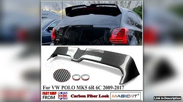 Car Rear Roof Lip Wing FOR VW POLO MK5 6R 6C Petrol Hatch OTG STYLE CARBON LOOK REAR ROOF BOOT SPOI