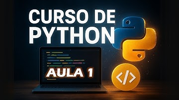 CURSO PYTHON  |  Aula 1  |  A História do PYTHON