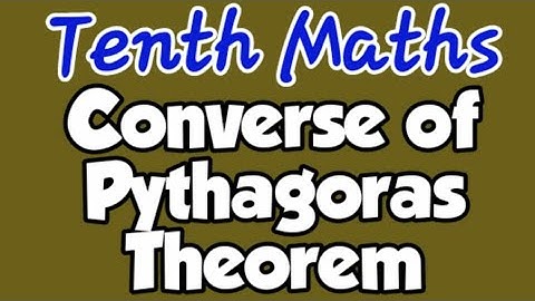 Tenth class maths|converse of pythagoras theorem