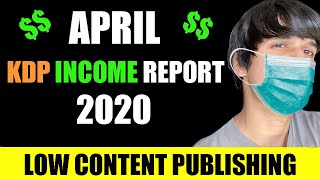 KDP Income Report April 2020 | Low Content Publishing