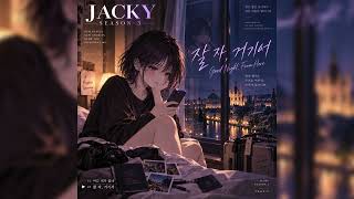 JACKY - 잘 자, 거기서 (Good Night, From Here) |  Audio