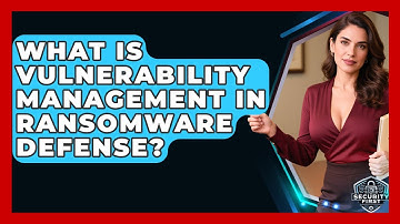 What Is Vulnerability Management In Ransomware Defense? - SecurityFirstCorp.com