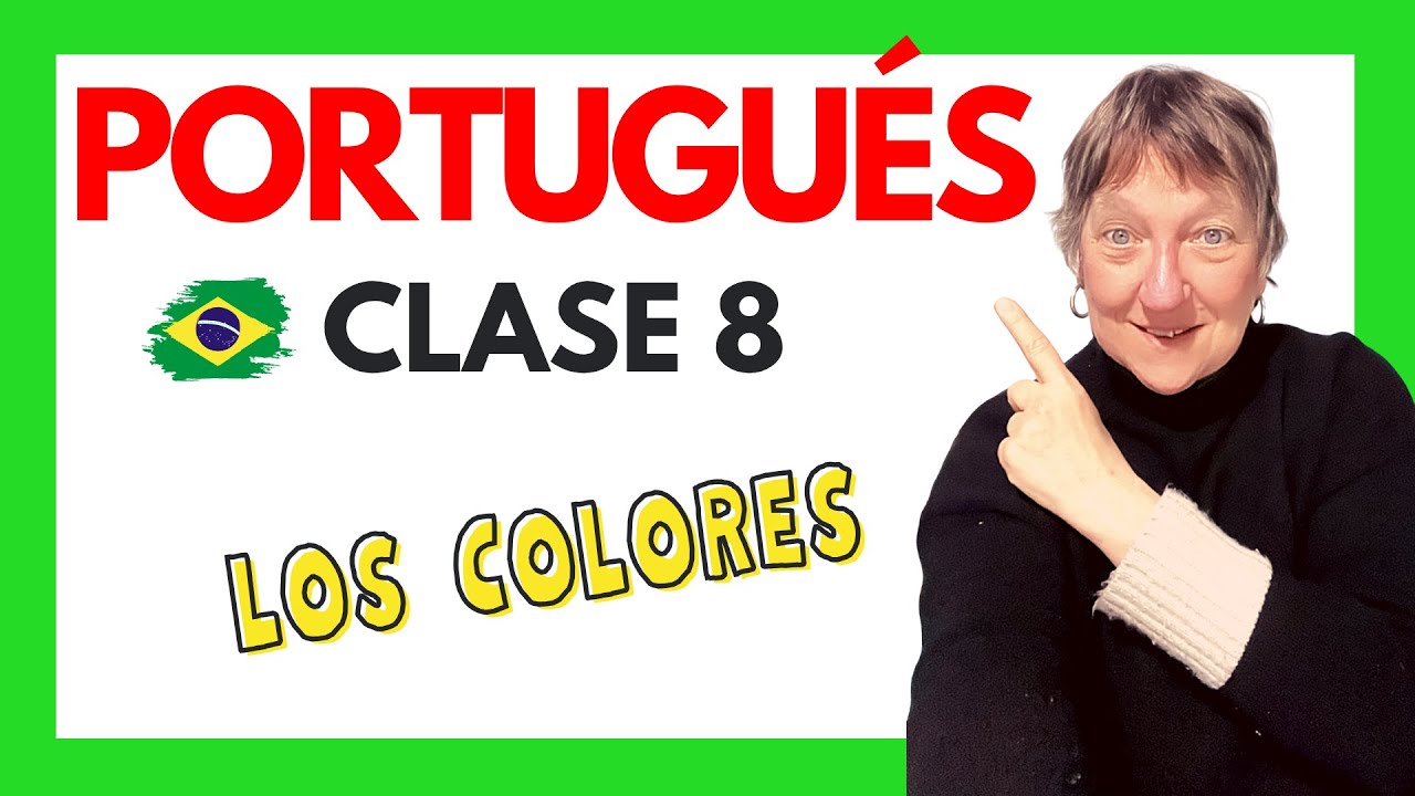 CURSO DE PORTUGUÉS BÁSICO: CLASE 8: LOS COLORES