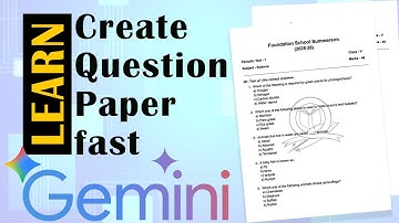 Create Question Papers 10x Faster Using Google’s Gemini | AI Assistant for Paper Creation