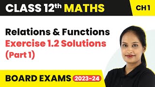 Relations and Functions - Exercise 1.2 Solutions (Part 1) | Class 12 Maths Chapter 1 | CBSE/IIT-JEE screenshot 3