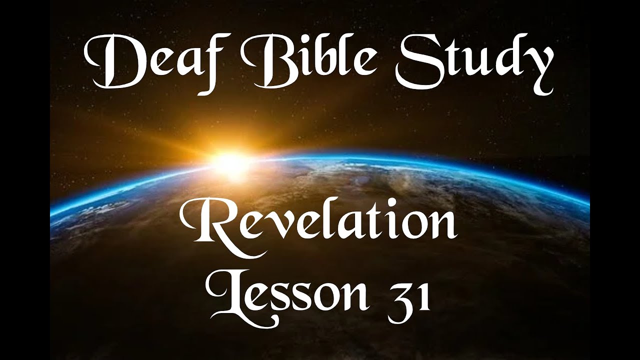 deaf-bible-study-revelation-lesson-31-youtube