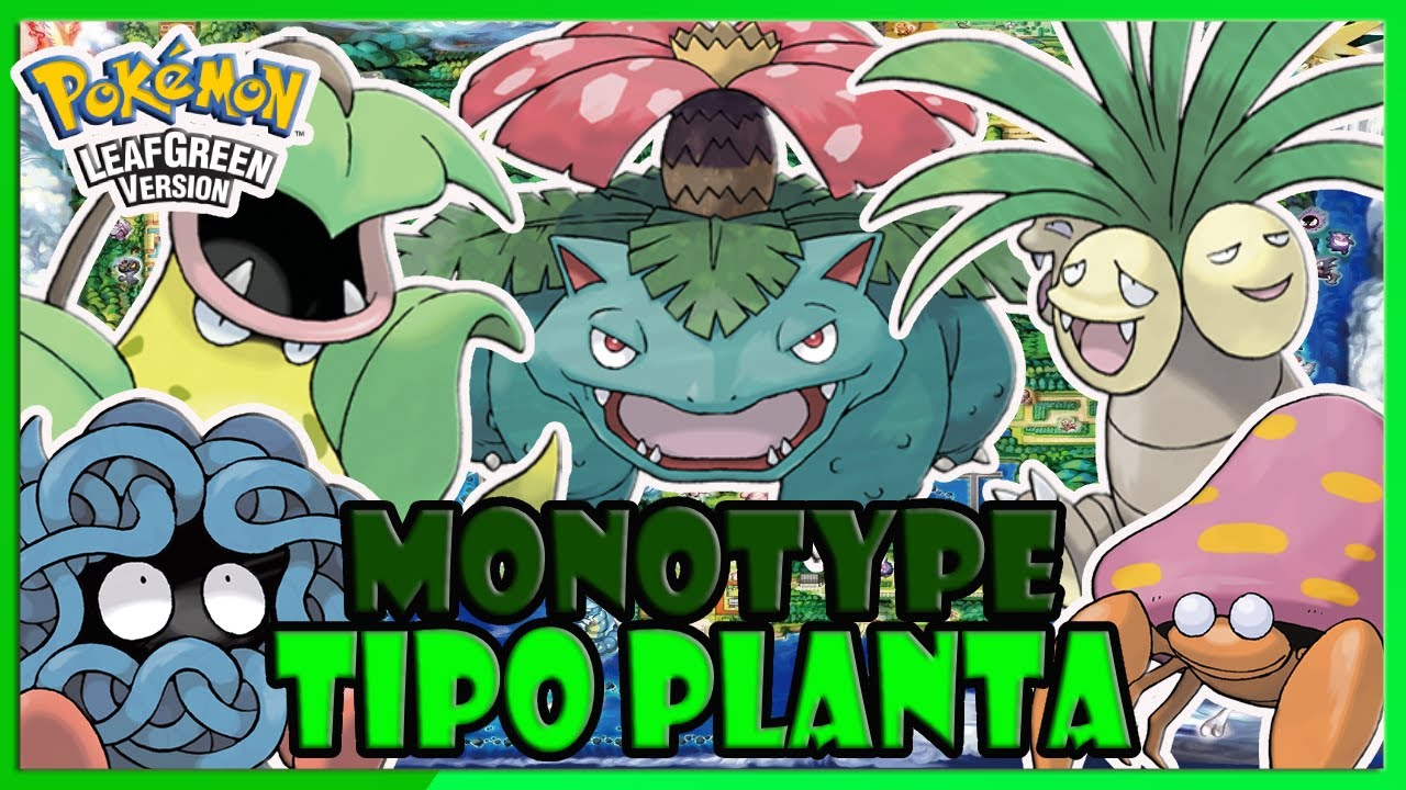 RETO Pasar Pokemon VERDE HOJA con team MONOTYPE de tipo PLANTA 