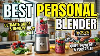 Best Personal Blender 2026 🔥 Top 6 Portable Smoothie Blenders Reviewed