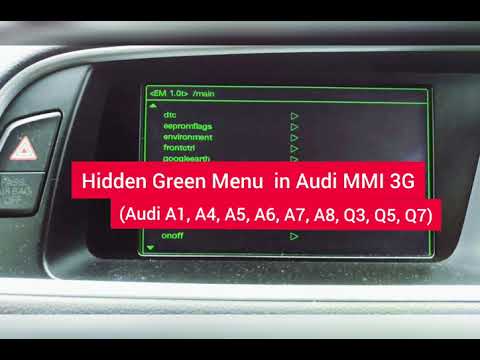 How to access Hidden Green Menu Audi MMI 3G A1 A4 A5 A7 A6 A8 Q3 Q5 Q7