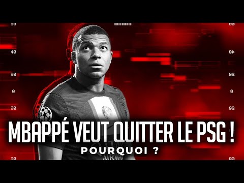 Pourquoi KYLIAN MBAPPÉ veut QUITTER le PSG ? 😱 Toutes les infos autour de ses envies de départ 🔥