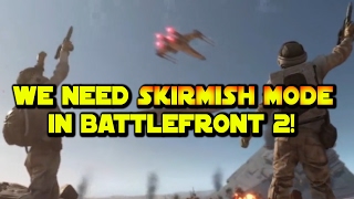 Why Skirmish (Instant Action) NEEDS to be in EA's Star Wars Battlefront 2
