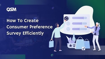 How To Create Consumer Preference Survey Efficiently