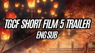 TGCF SHORT FILM 5 TRAILER ENGLISH SUBTITLES
