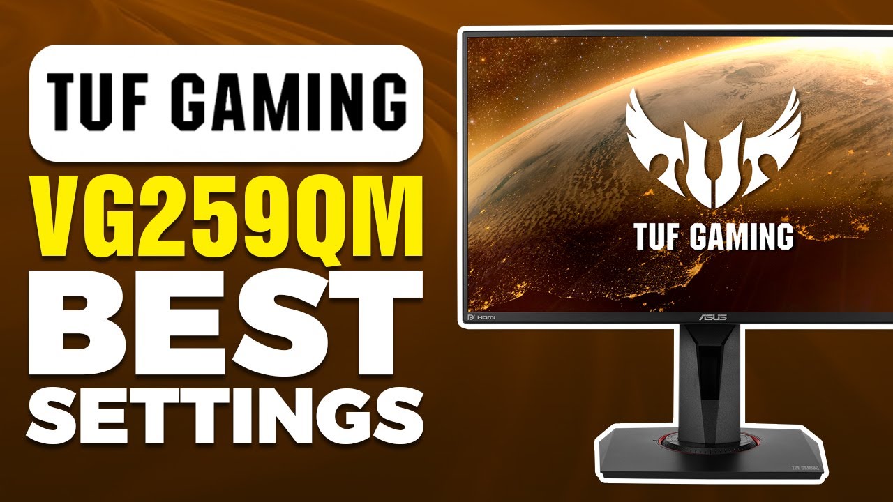 ASUS TUF VG259QM Best Settings - YouTube