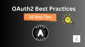 OAuth2 Best Practices - Key Tips to implement OAuth2 Solutions