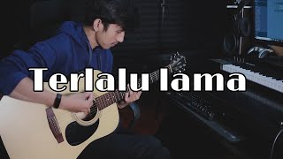 Vierratale - Terlalu Lama | Gitar Cover
