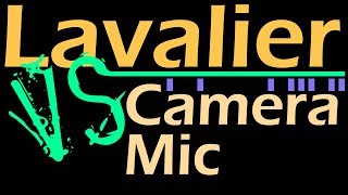 Lavalier vs Built-in Camera Mic