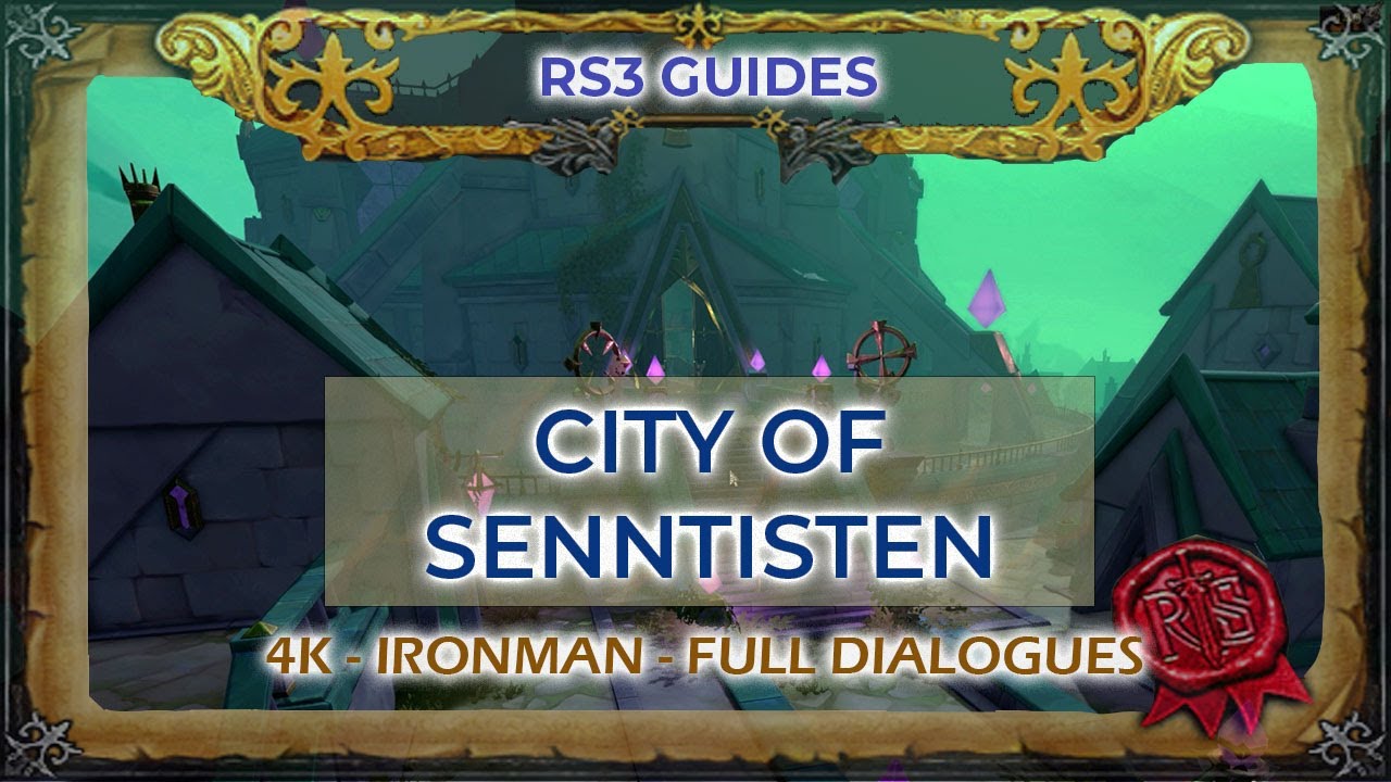 RS3 City Of Senntisten Quest Guide 2022 Full Dialogues Cutscenes rs3-city-of-senntisten-quest-guide-2022-full-dialogues-cutscenes