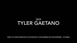 PITCHING - TYLER GAETANO VS TEAM FRANCISCO NOTORIOUS (PG RANKED #36 NATIONWIDE) - 9/9/2022