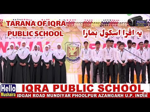 ये इक्रा स्कूल हमारा | Tarana of Iqra Public School | Annual Function 2018