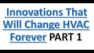 Innovations That Will Change HVAC Forever PART 1 II BY KREATIVE HELP
