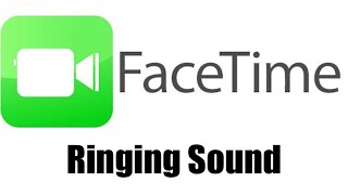Face Time Ringing Sound