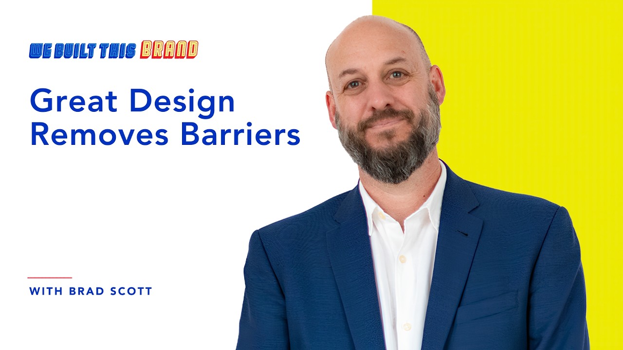 Great Design Removes Barriers with Brad Scott