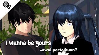 •I WANNA BE YOURS•AWAL PERTEMUAN?• (EPISODE 1) DRAMA SAKURA SCHOOL SIMULATOR