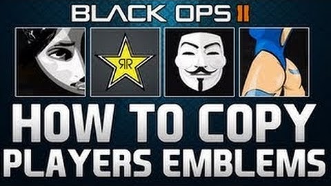 CoD Black Ops 2: How To Copy/Steal Other Players Emblems Glitch Working! 2014 (CoD Bo2 Glitches)