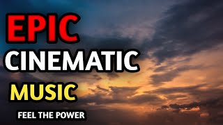 Epic Cinematic Music | Powerful Background Music | Motivational Instrumental Music