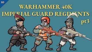 40K Imperial Guard Regiments Part 3