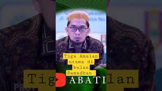 TIGA AMALAN UTAMA DI BULAN RAMADHAN‼️ Ustadz Adi Hidayat #shorts #sunnah #kajianislam